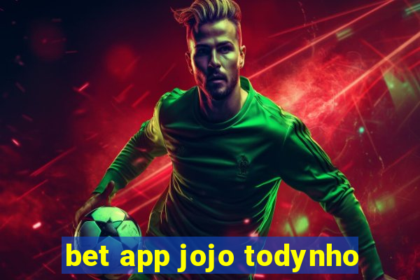 bet app jojo todynho